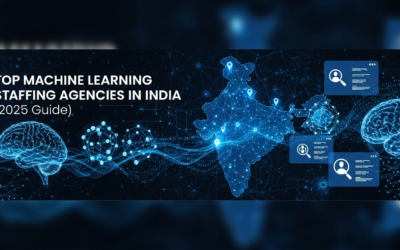 Top 10 Machine Learning & AI Staffing Agencies in India (2025 Guide)