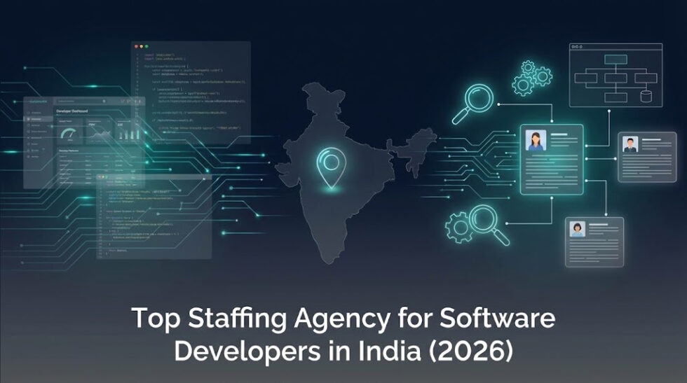 Top Staffing Agency for Software Developers in India | 2026 Guide